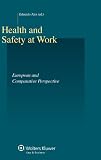 Health and safety at work : European and comparative perspective