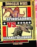 Spinosaurus Vs Giganotosaurus (Dinosaur Wars)