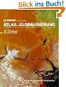 Atlas der Globalisierung spezial: Klima