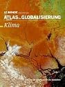 Atlas der Globalisierung spezial: Klima