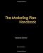 The Marketing Plan Handbook, 2nd Edition