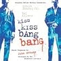 Kiss Kiss Bang Bang