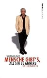 Mensche gibt's - all sin se anners: Ein Lebensbericht. 50 Jahre am Theater. Zum 75. Geburtstag am 23. Juli 2010