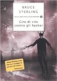 Giro di vite contro gli hacker. Legge e disordine sulla frontiera elettronica