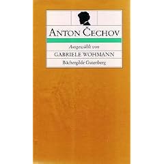 Anton Cechov. Ausgew�hlt von Gabriele Wohmann. (B�chergilde Gutenberg)