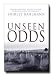 Unseen Odds- LDS Non-fiction- Haunting Collection of True Pioneer Stories- Exciting, Adventure, Ghost Stories, Pranks