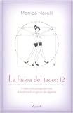 La fisica del tacco 12. Il libro che spiega perché la scienza è un gioco da ragazze