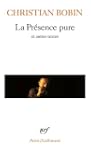 La Pr�sence pure et autres textes