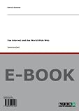 Das Internet und das World Wide Web (Ebook im PDF-Format)