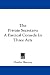 The Private Secretary: A Farcical Comedy In Three Acts