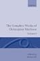 The Complete Works of Christopher Marlowe: Volume I: Translations: All Ovids Elegies, Lucans First Booke, Dido Queene of Carthage and Hero and Leander
