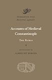Accounts of Medieval Constantinople: The <i>Patria</i> (Dumbarton Oaks Medieval Library)