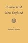 Pioneer Irish in New England