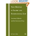 Self-Defense in Islamic and International Law: Assessing Al-Qaeda and the Invasion of Iraq