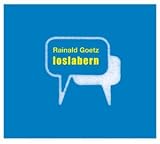 loslabern - Rainald Goetz