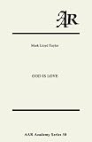 God Is Love: A Study in the Theology of Karl Rahner (Aar Academy Series)