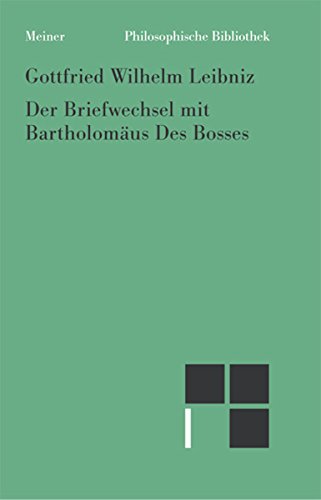 Der Briefwechsel mit Des Bosses (Philosophische Bibliothek 585) (German Edition)