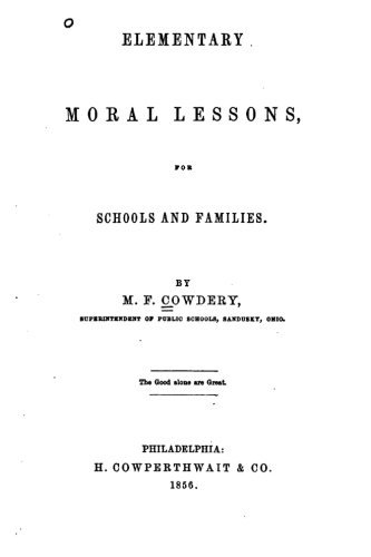 Elementary Moral Lessons, For Schools and Families