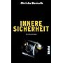 Innere Sicherheit: Kriminalroman von Christa Bernuth