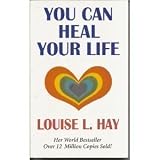 You Can Heal Your Life