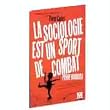 Pierre Bourdieu : la Sociologie est un sport de combat