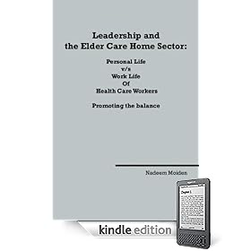 Leadership and the Elder Care Home Sector: Personal Life vs Work Life of Health Care Workers