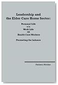 Leadership and the Elder Care Home Sector: Personal Life vs Work Life of Health Care Workers