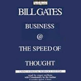 Business @ the Speed of Thought: Using a Digital Nervous System