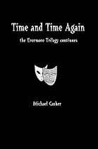 Click to Download Free Kindle Book -> Time and Time Again: the Evermore Trilogy continues