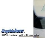 HOLD STILL-KEEP GOING