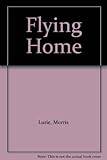 Flying home : a novel