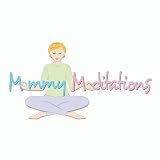 Mommy Meditations