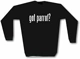 got parrot ? Men's Sweat Shirt in 2 colors Small thru 3XL