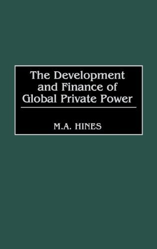 The Development and Finance of Global Private Power