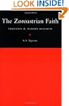 The Zoroastrian Faith: Tradition and...