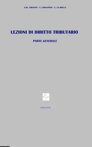 Lezioni di Diritto Tributario - Parte Generale, anno 2016 (Italian Edition)