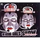 THE GEISHA GIRLS SHOW ― 炎のおっさんアワー