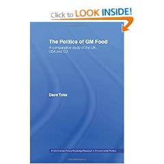 The Politics of GM Food: A Comparative Study of the UK, USA and EU