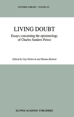 Living Doubt: Essays concerning the epistemology of Charles Sanders Peirce (Synthese Library)