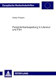 Produkt-Bild: Pers&ouml;nlichkeitsspaltung in Literatur und Film: Zur Konstruktion dissoziierter Identit&auml;ten in den Werken E. T. A. Hoffmanns und David Lynchs