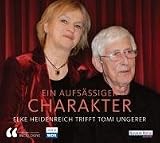 Ein aufs&auml;ssiger Charakter - Elke Heidenreich trifft Tomi Ungerer - lit.COLOGNE