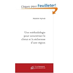Une M�thodologie pour Caracteriser le Climat et la Secheresse d'une Region