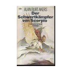 Der Schwertk�mpfer von Scorpio - Science Fiction Roman.