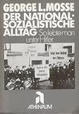 Der nationalsozialistische Alltag. So lebte man unter Hitler