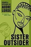 Sister Outsider(Crossing Press Feminist Series) Publisher: Crossing Press