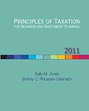 Principles of Taxation for Business and Investment Planning, 2011 Edition