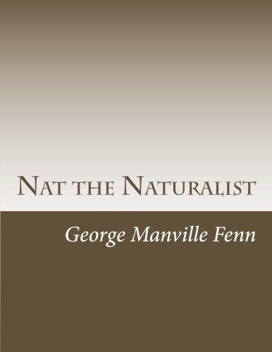 Nat the Naturalist, by George Manville Fenn