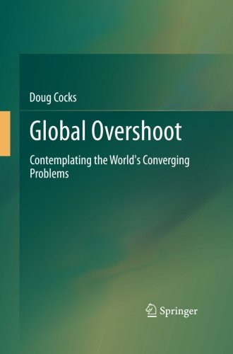 Global Overshoot: Contemplating the World's Converging Problems