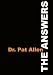 The Answers from Dr. Pat Allen