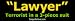 Lawyer, terrorist in 3-piece suit - funny stickers (Small 5 x 1.4 in.)